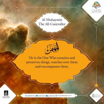 Al-Muhaymin (The All-Controller)