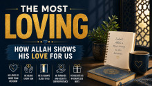 The Most Loving – How Allah shows His love for Us