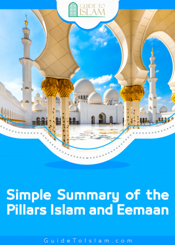 Simple Summary of the Pillars Islam and Eemaan