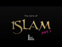 The Core of Islam - Part One