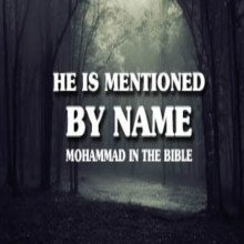 Mohammed in the Bible: Jesus’ Prophecy